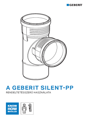 Geberit Silent-PP rendeltetésszerű használata Geberit Silent-PP rendeltetésszerű használata